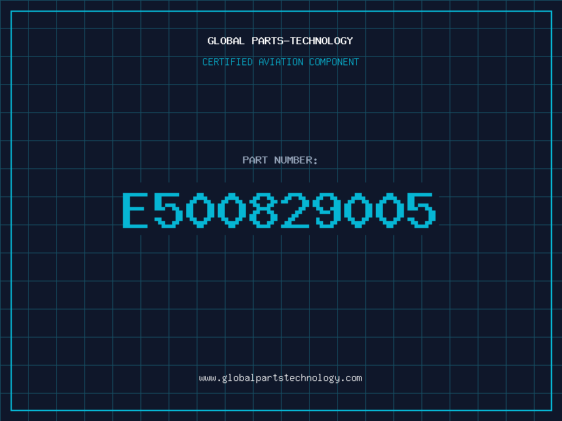 Aviation Part E500829005