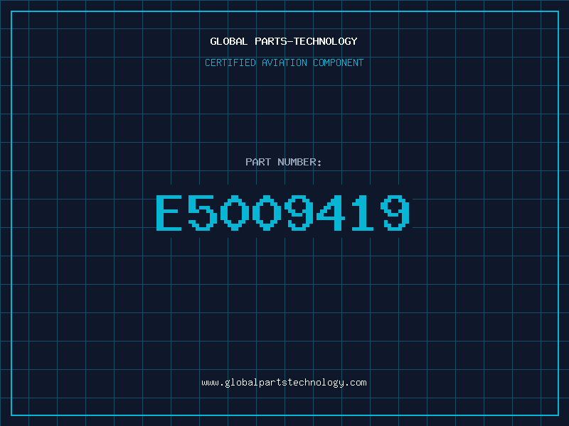Aviation Part E5009419