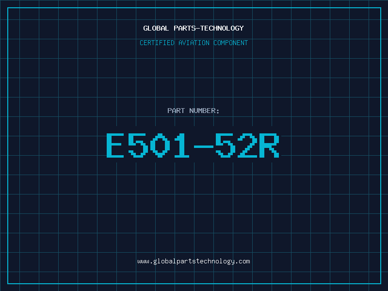 Aviation Part E501-52R