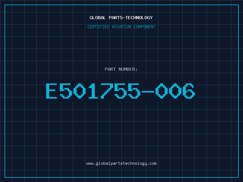 Aviation Part E501755-006