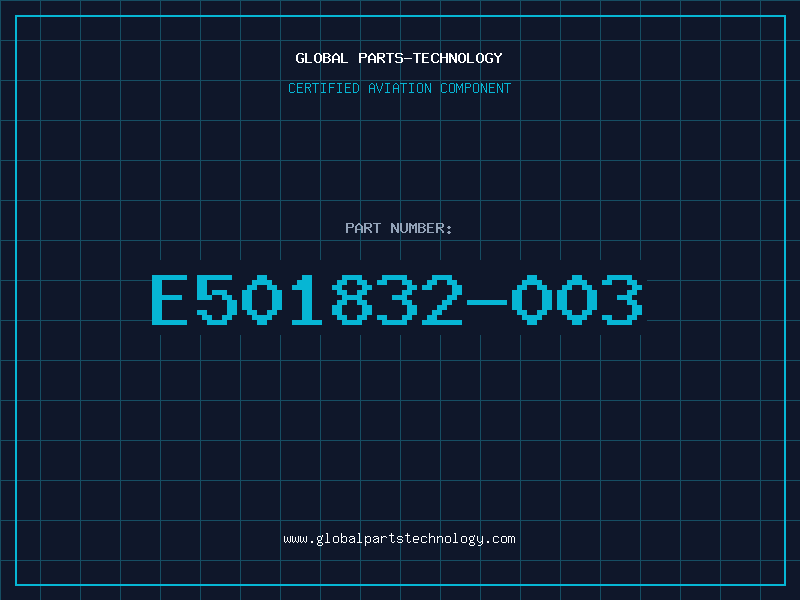 Aviation Part E501832-003