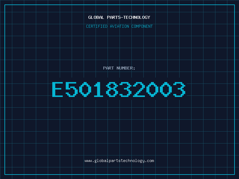 Aviation Part E501832003