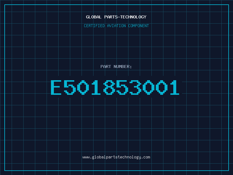Aviation Part E501853001