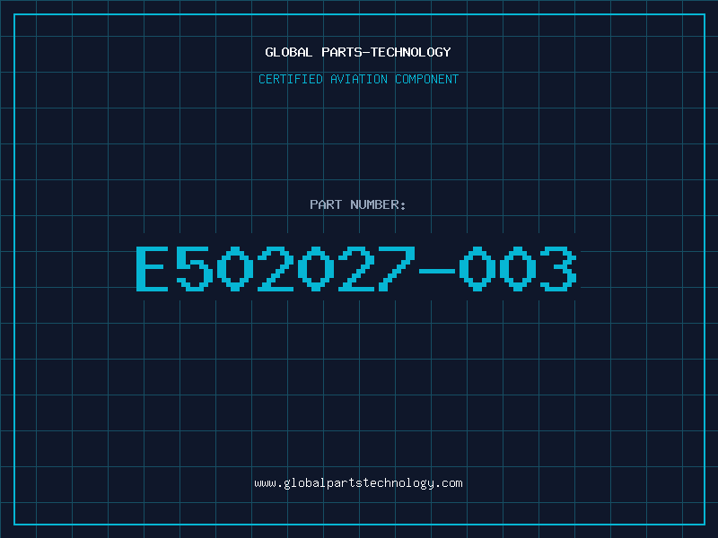 Aviation Part E502027-003