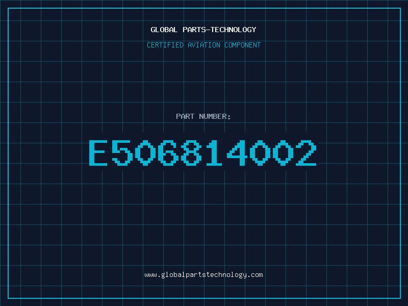 Aviation Part E506814002