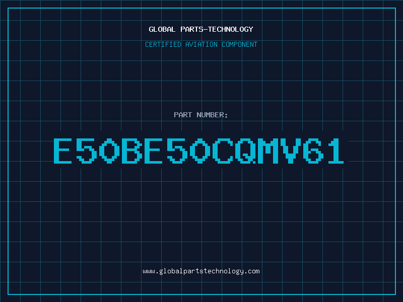 Aviation Part E50BE50CQMV61