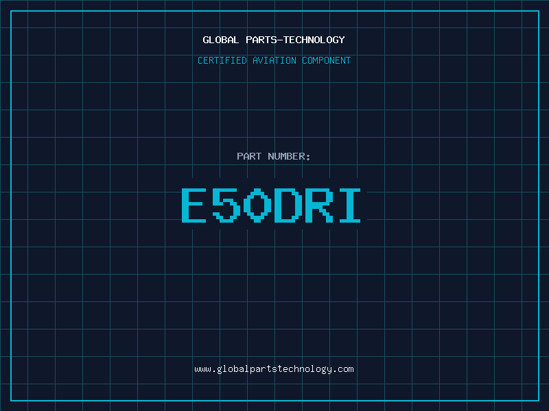 Aviation Part E50DRI