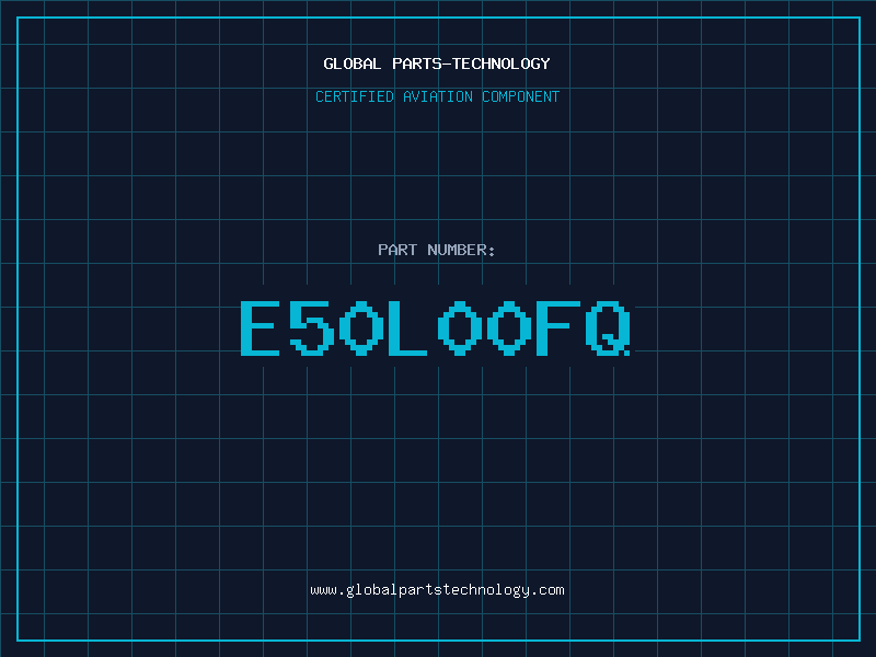 Aviation Part E50L00FQ