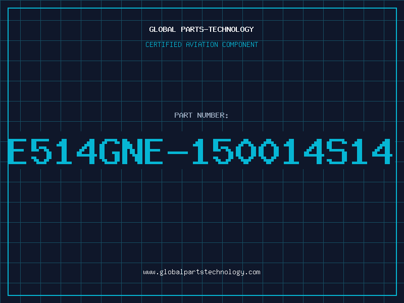 Aviation Part E514GNE-150014S14
