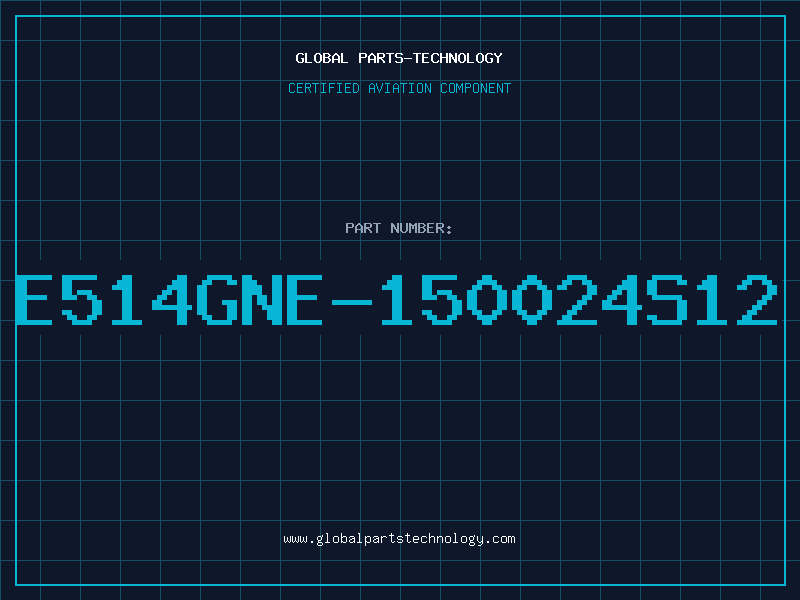 Aviation Part E514GNE-150024S12