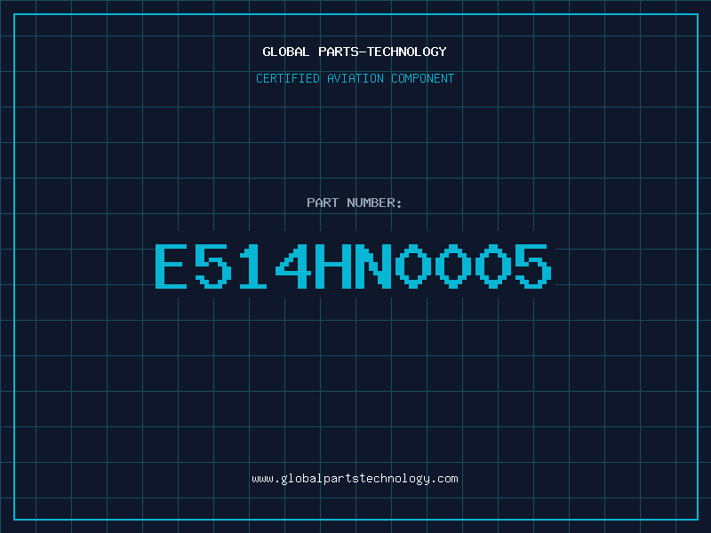 Aviation Part E514HN0005