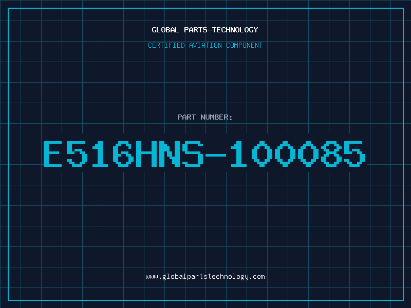 Aviation Part E516HNS-100085