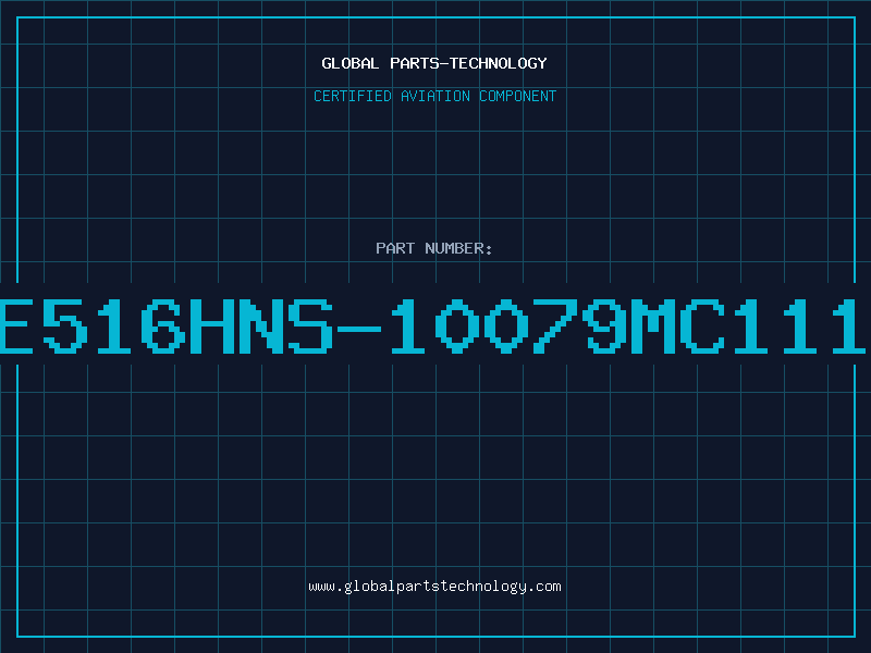 Aviation Part E516HNS-10079MC111