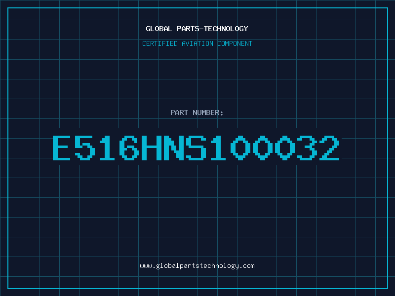 Aviation Part E516HNS100032