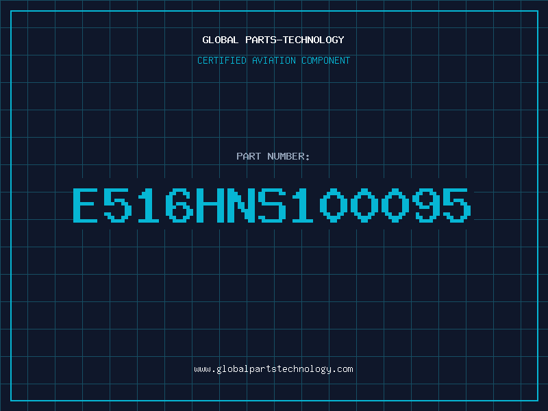 Aviation Part E516HNS100095