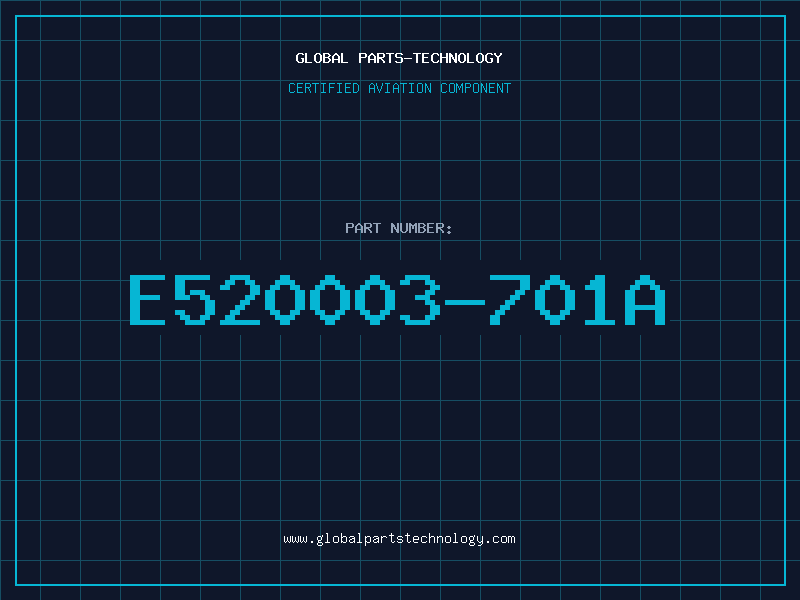 Aviation Part E520003-701A