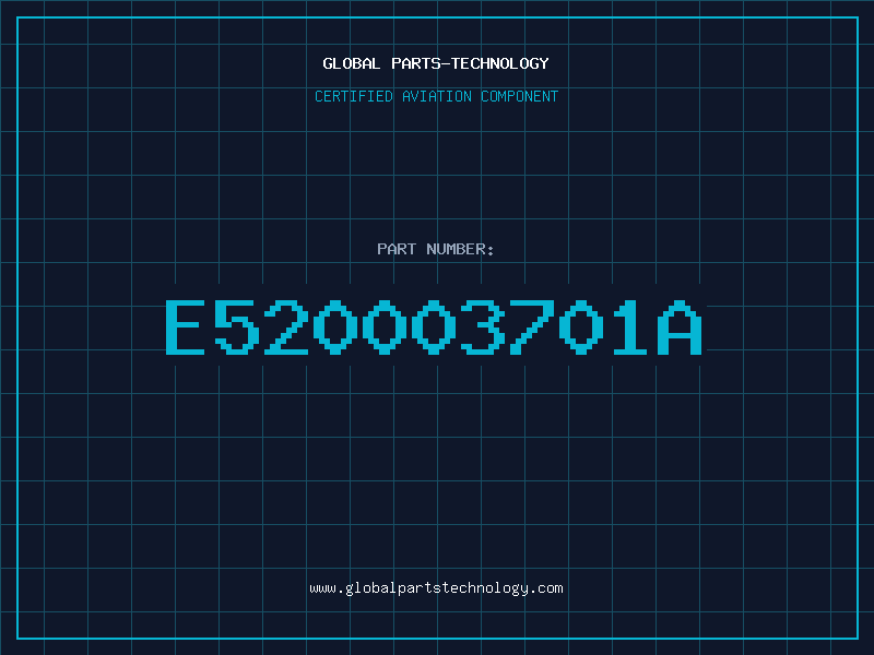 Aviation Part E520003701A