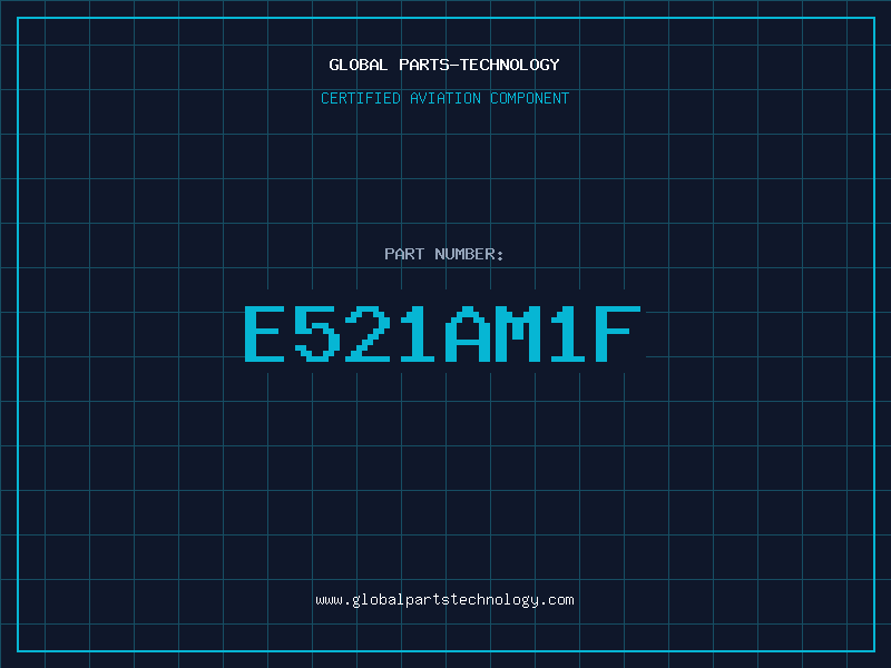Aviation Part E521AM1F