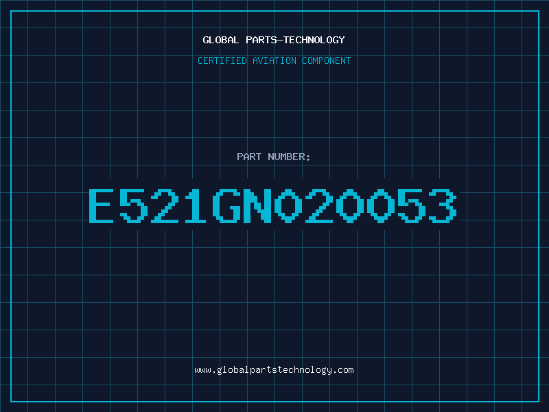 Aviation Part E521GN020053