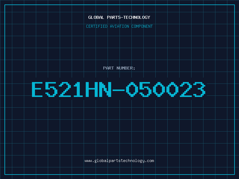 Aviation Part E521HN-050023