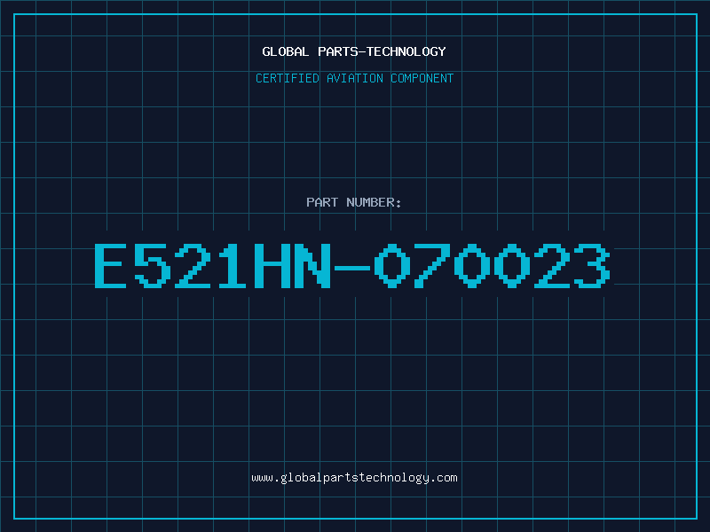 Aviation Part E521HN-070023