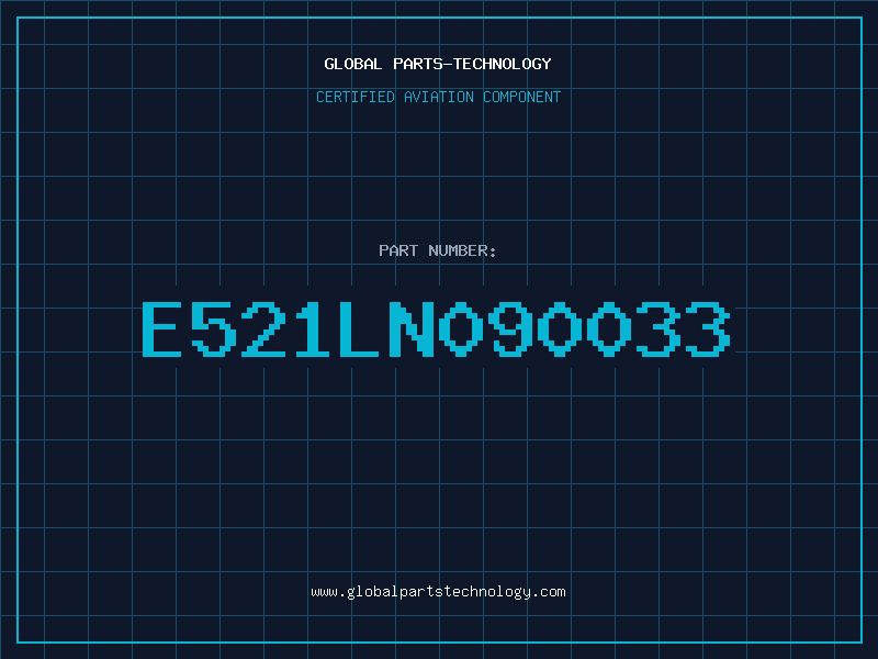 Aviation Part E521LN090033