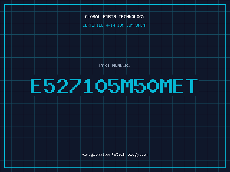 Aviation Part E527105M50MET