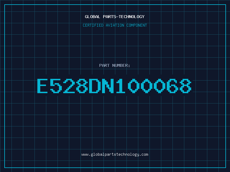 Aviation Part E528DN100068