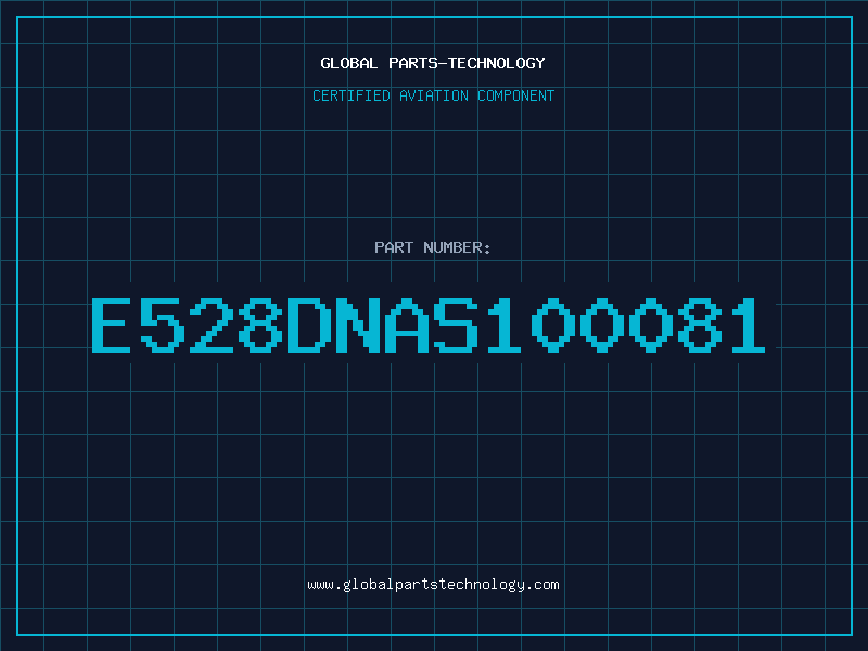 Aviation Part E528DNAS100081