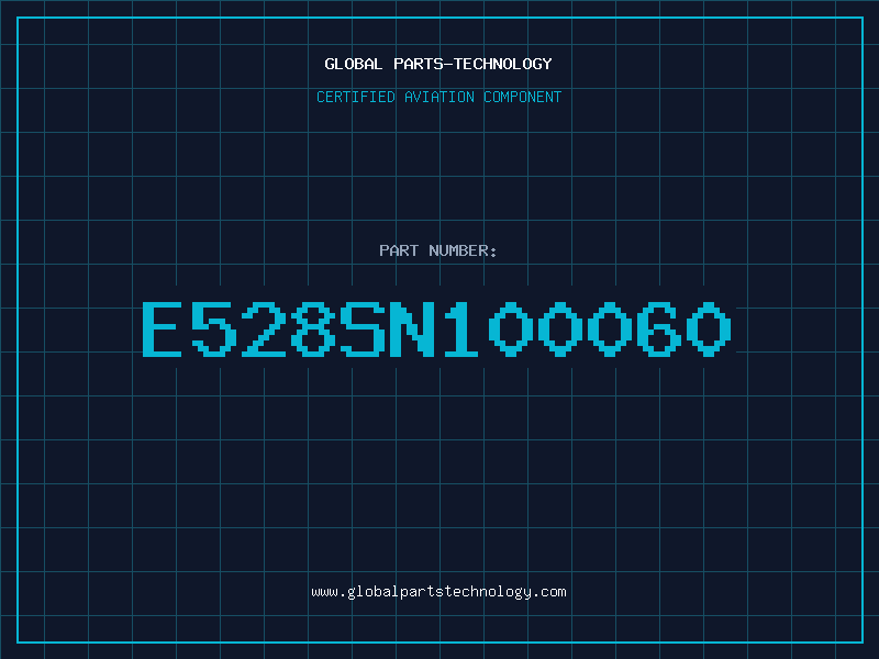 Aviation Part E528SN100060