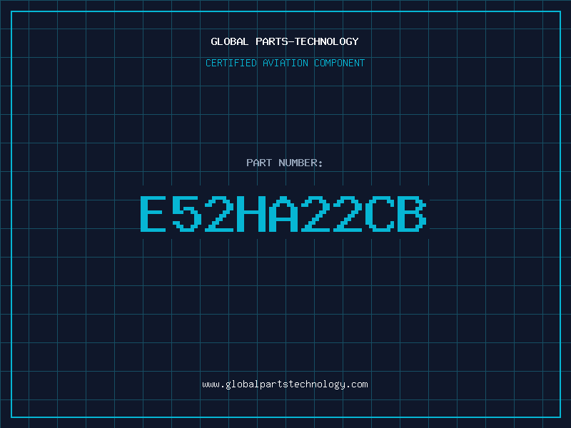 Aviation Part E52HA22CB
