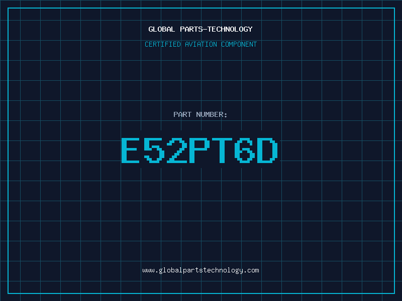 Aviation Part E52PT6D