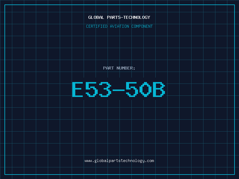 Aviation Part E53-50B