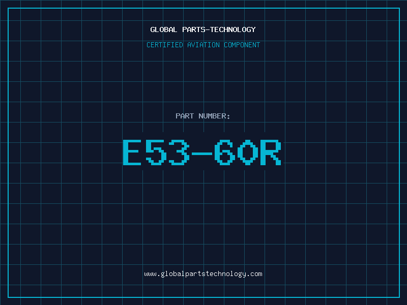 Aviation Part E53-60R