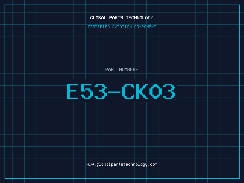 Aviation Part E53-CK03
