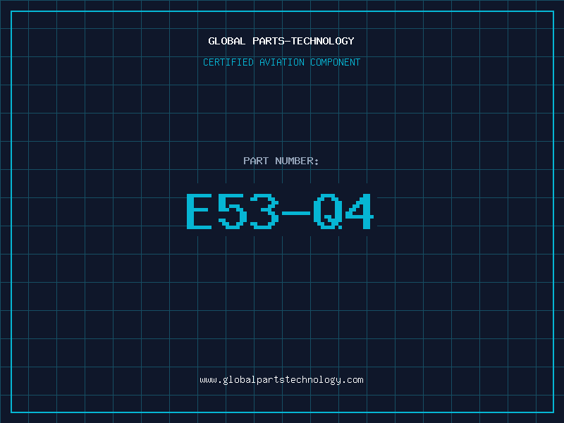 Aviation Part E53-Q4