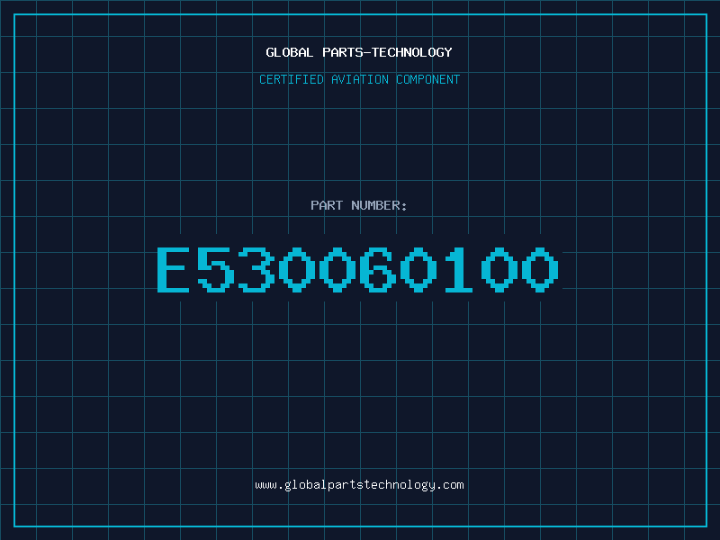 Aviation Part E530060100