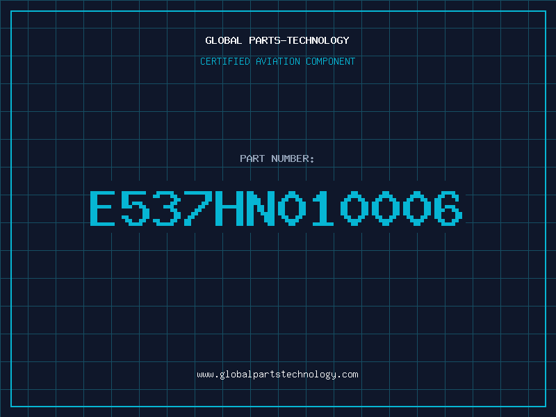 Aviation Part E537HN010006