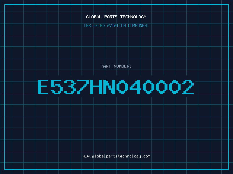 Aviation Part E537HN040002
