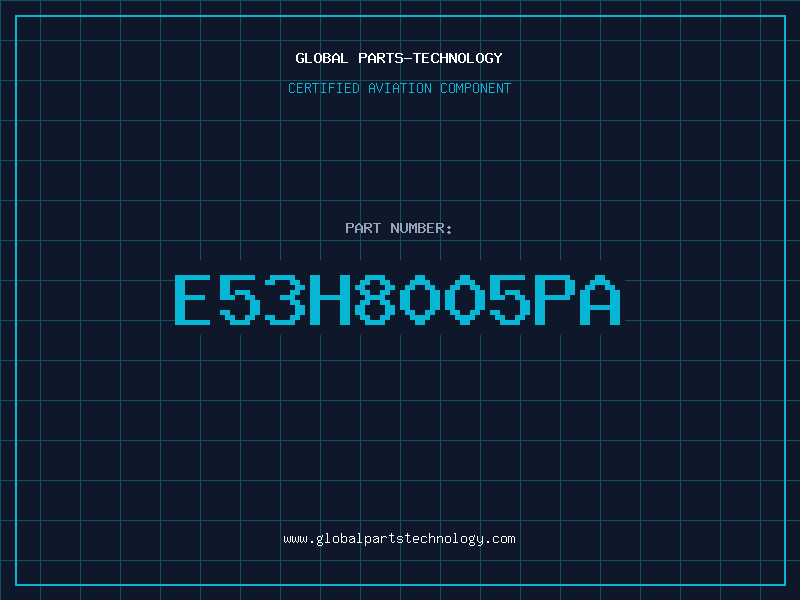 Aviation Part E53H8005PA