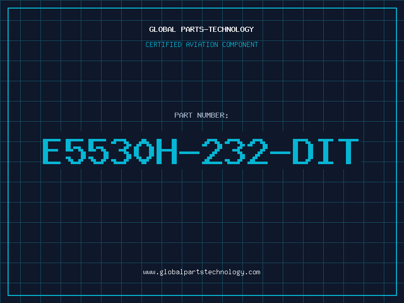 Aviation Part E5530H-232-DIT