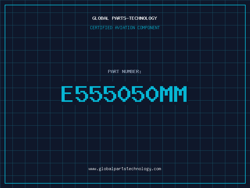 Aviation Part E555050MM