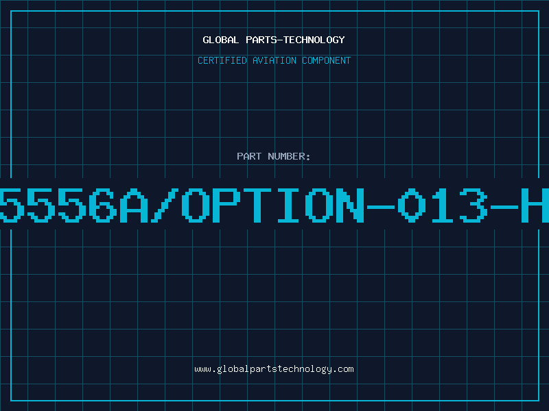 Aviation Part E5556A/OPTION-013-HP