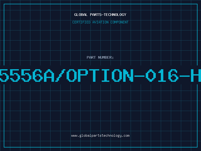 Aviation Part E5556A/OPTION-016-HP
