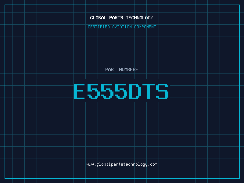 Aviation Part E555DTS