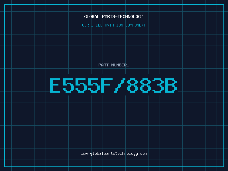 Aviation Part E555F/883B