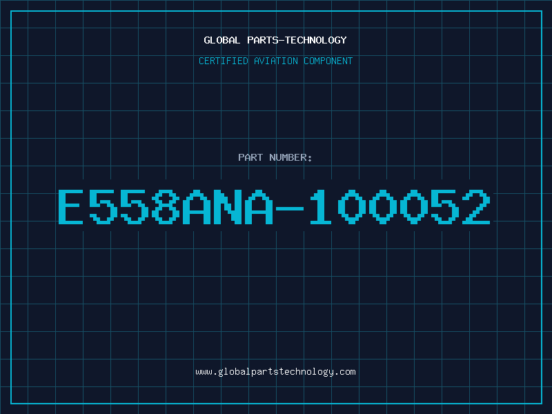 Aviation Part E558ANA-100052