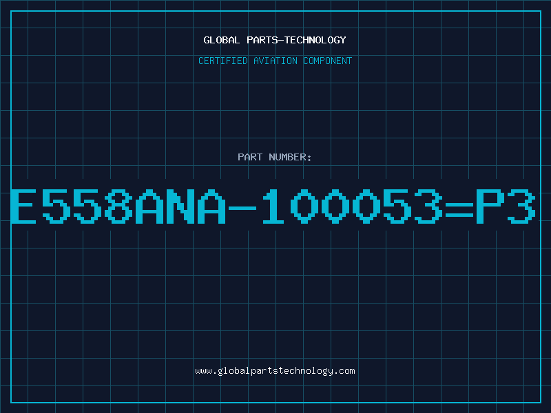 Aviation Part E558ANA-100053=P3