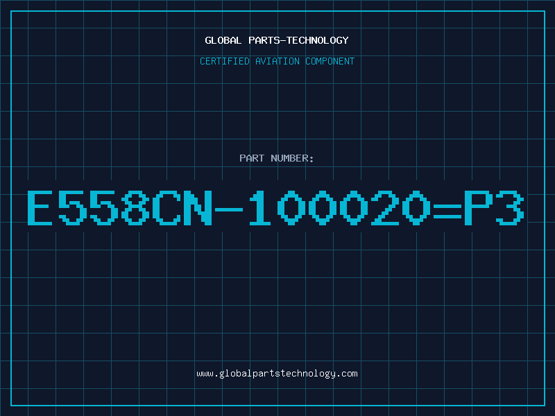 Aviation Part E558CN-100020=P3