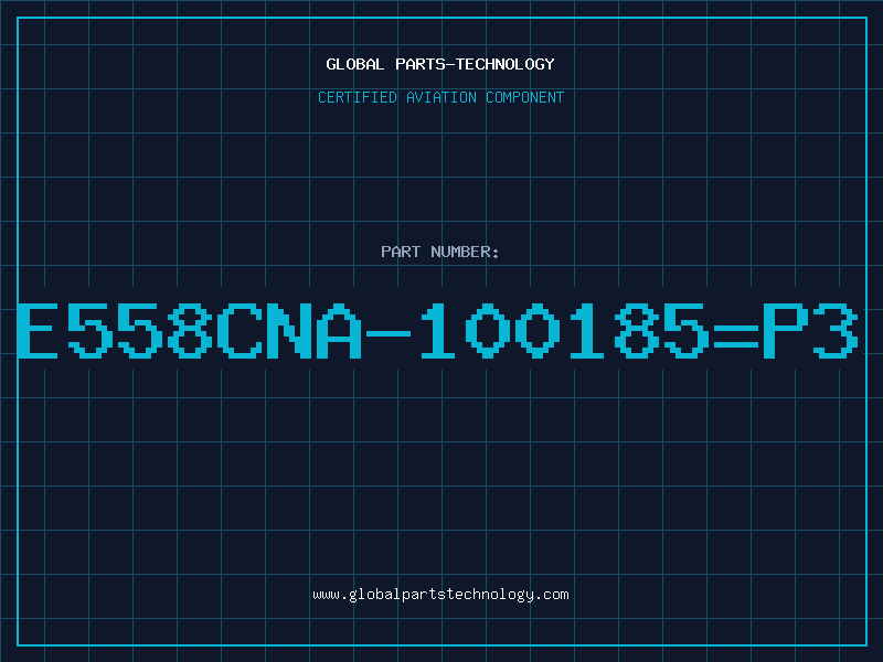 Aviation Part E558CNA-100185=P3